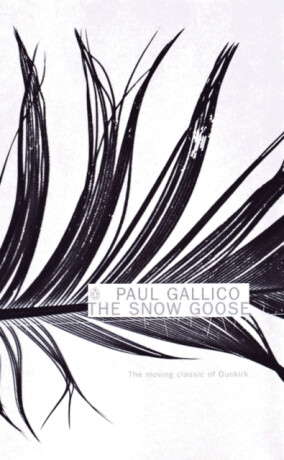 The Snow Goose and The Small Miracle - Gallico Paul
