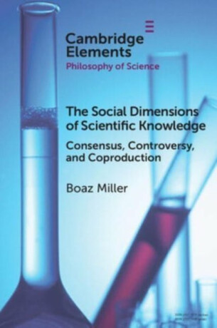 The Social Dimensions of Scientific Knowledge - Boaz  Miller