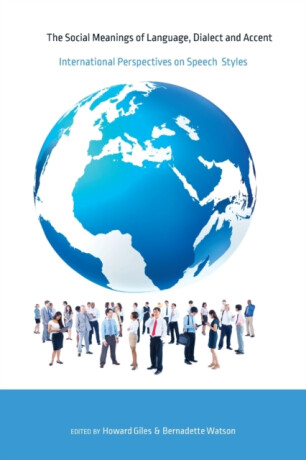 The Social Meanings of Language, Dialect and Accent - 