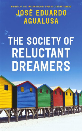The Society of Reluctant Dreamers - José Eduardo Agualusa