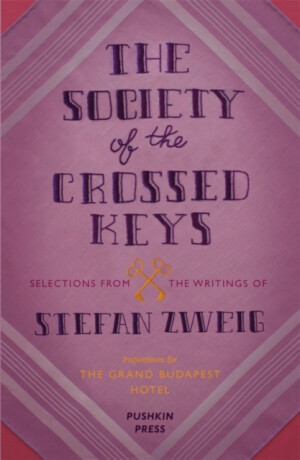 The Society of the Crossed Keys - Stefan Zweig,Anderson Wes