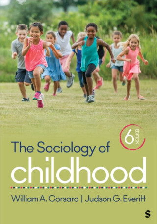 The Sociology of Childhood - William A. Corsaro,Judson G. Everitt
