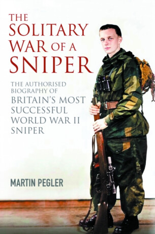 The Solitary War of a Sniper - Martin Pegler