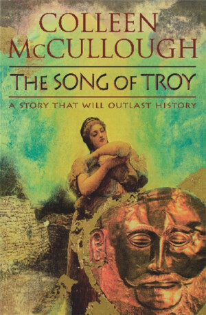 The Song Of Troy - Colleen McCullough