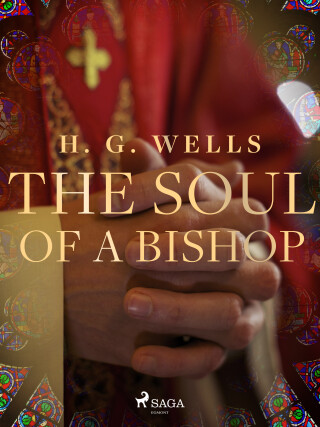 The Soul of a Bishop - H. G. Wells