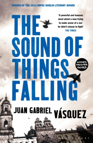 The Sound of Things Falling - Juan Gabriel Vásquez