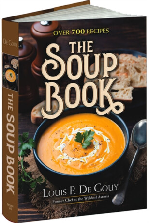 The Soup Book - Louis Pullig De Gouy