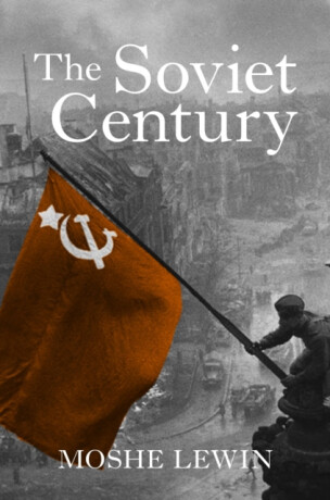 The Soviet Century - Moshe Lewin