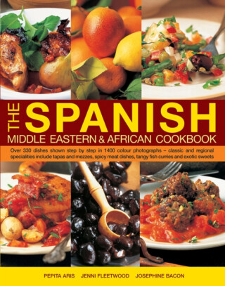 The Spanish, Middle Eastern & African Cookbook - Jenni Fleetwood,Pepita Aris,Josephine Bacon