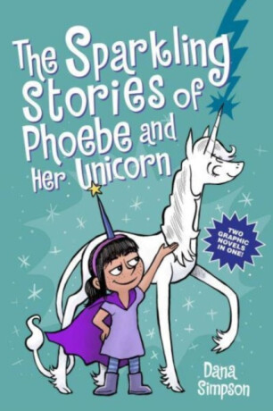The Sparkling Stories of Phoebe and Her Unicorn - Dana Simpsonová