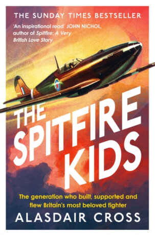 The Spitfire Kids - Alasdair Cross,BBC Worldwide Limited
