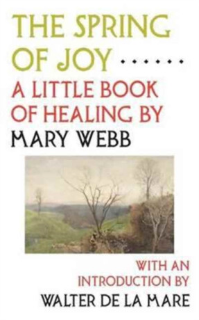 The Spring of Joy - Mary Webb