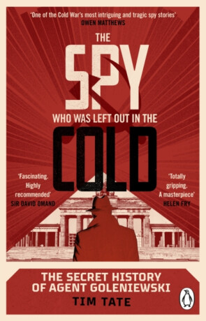 The Spy who was left out in the Cold - Tim Tate