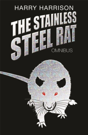 The Stainless Steel Rat Omnibus - Harry Harrison