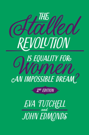 The Stalled Revolution - Eva  Tutchell,John  Edmonds