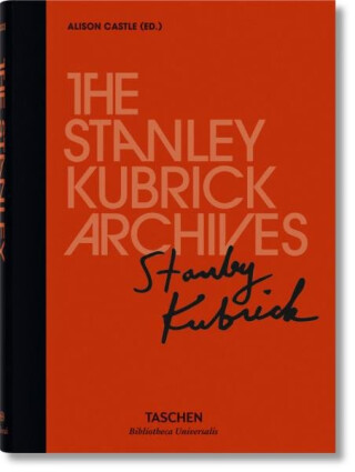 The Stanley Kubrick Archives (Bibliotheca Universalis) - Alison Castle,Pavel Ambros