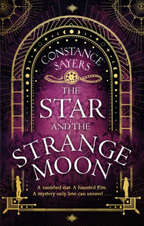 The Star and the Strange Moon - Constance Sayers