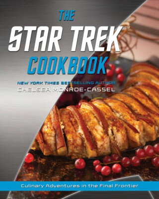The Star Trek Cookbook - Chelsea Monroe-Cassel