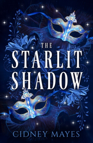 The Starlit Shadow - Cidney Mayes