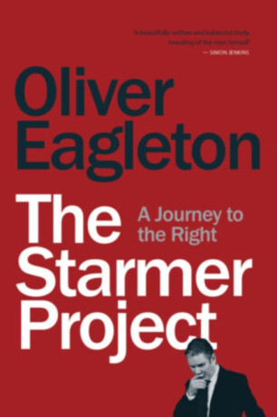 The Starmer Project - Oliver Eagleton