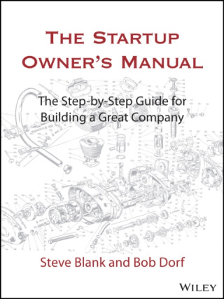 The Startup Owner's Manual - Bob Dorf,Steve Blank