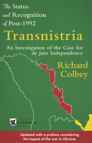 The Status and Recognition of Post-1992 Transnistria - Richard Colbey