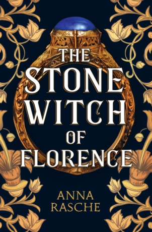 The Stone Witch of Florence - Anna Rasche