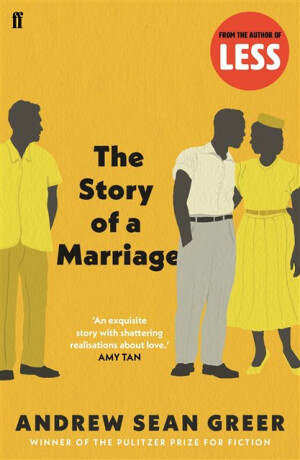 The Story of a Marriage - Andrew Sean Greer