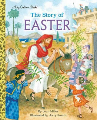The Story of Easter - Jean Miller,Jerry Smath
