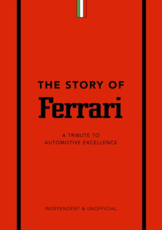 The Story of Ferrari - Stuart Codling