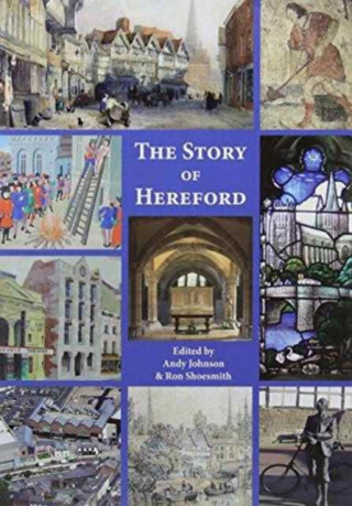 The Story of Hereford - 