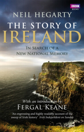 The Story of Ireland - Neil Hegarty