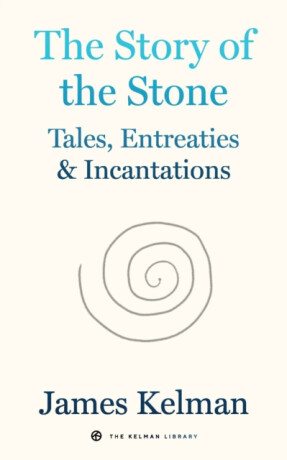 The Story of Stone - James Kelman