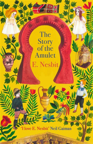 The Story of the Amulet - Edith Nesbitová
