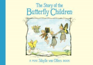 The Story of the Butterfly Children - Sibylle von Olfers