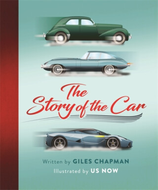 The Story of the Car - Giles Chapman