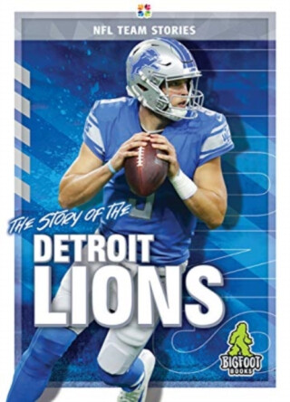 The Story of the Detroit Lions - Craig Ellenport