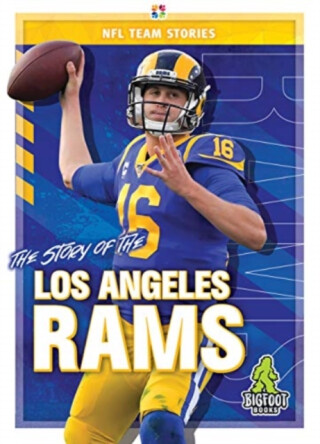 The Story of the Los Angeles Rams - K.C. Kelley