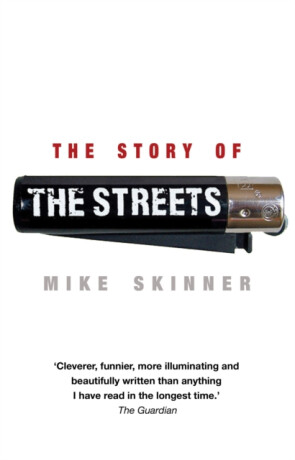 The Story of The Streets - Mike Skinner