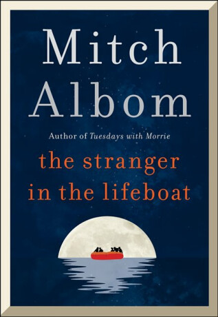 The Stranger in the Lifeboat - Mitch Albom