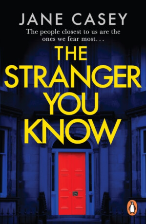 The Stranger You Know - Jane Casey
