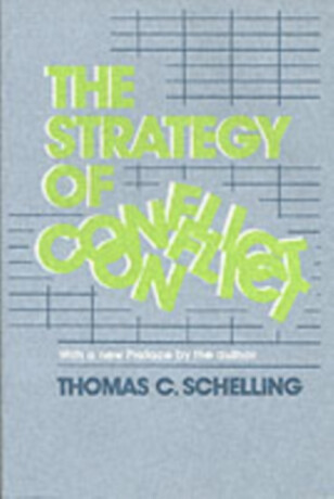 The Strategy of Conflict - Thomas C. Schelling