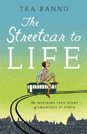 The Streetcar to Life - Tea Ranno