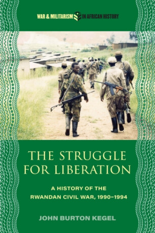 The Struggle for Liberation - John Burton Kegel