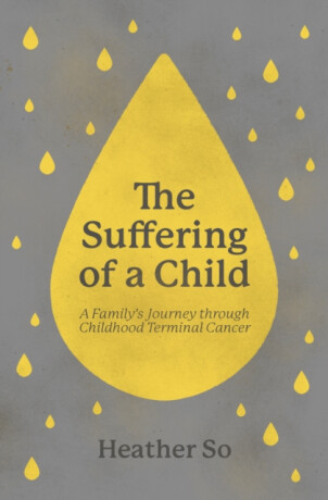 The Suffering of a Child - Heather So