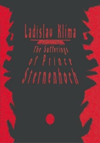 The Sufferings of Prince Sternenhoch - Ladislav Klíma