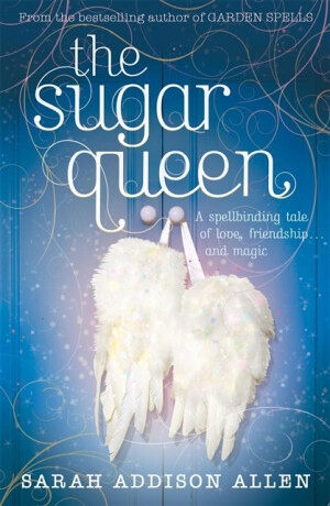 The Sugar Queen - Sarah Addison Allenová