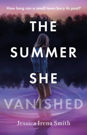The Summer She Vanished - Jessica Irena Smith