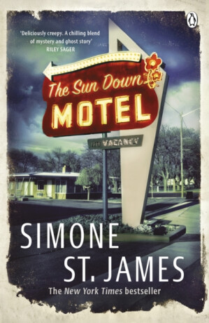 The Sun Down Motel - Simone St. Jamesová