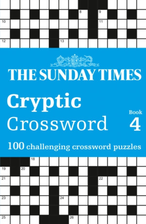 The Sunday Times Cryptic Crossword Book 4 - The Times Mind Games,Peter Biddlecombe